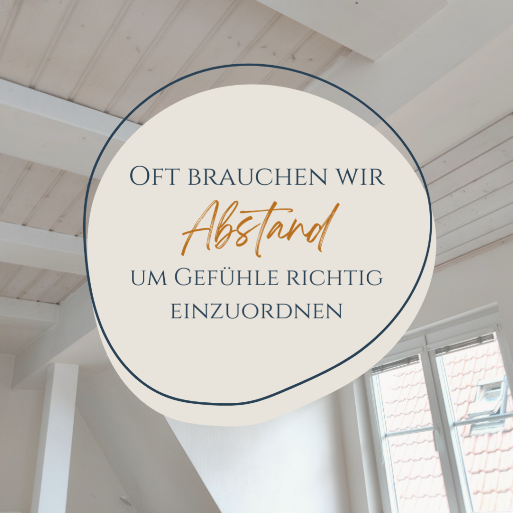 Abstand um Gefuehle einzuordnen